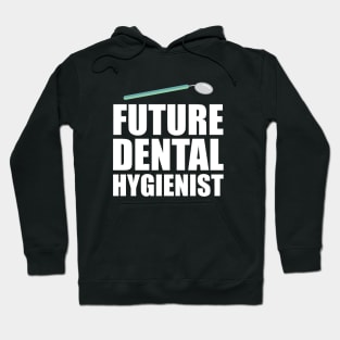 Future Dental Hygienist Hoodie